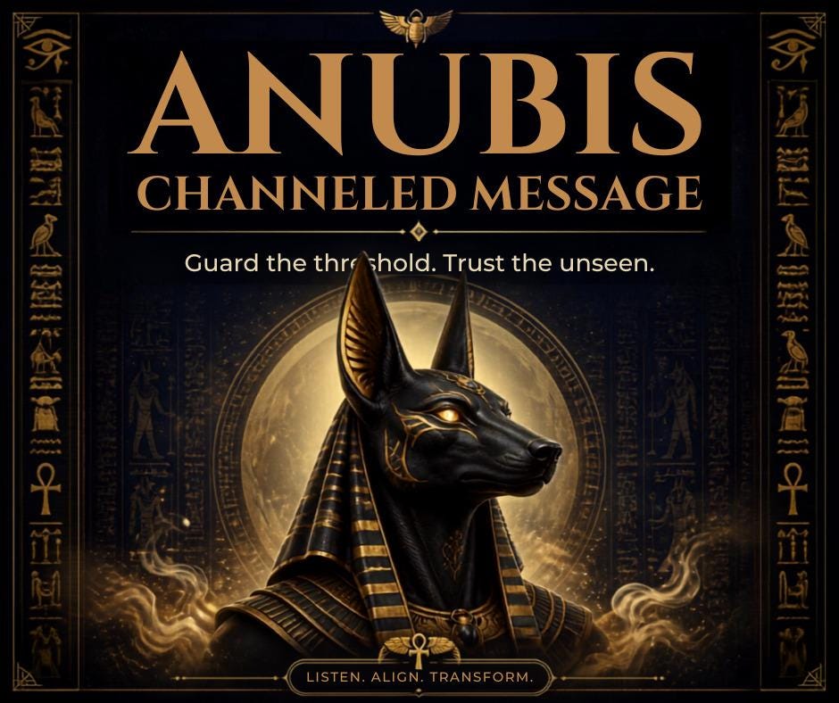 Anubis Channeled Message | Guard the Threshold, Trust the Unseen