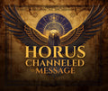 Channeled Message From Horus | Purpose, Victory, Protection & Higher Perspective
