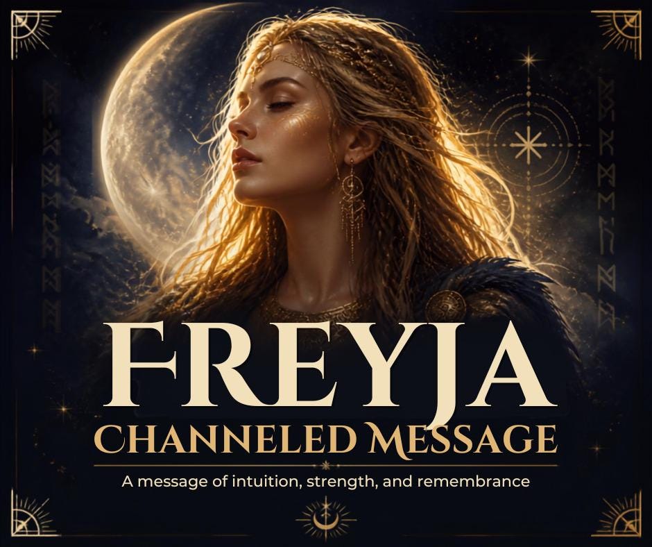 A Message from Freyja | Intuition, Strength, Sacred Love and Remembrance