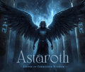 Duke Astaroth — Direct Binding to the Keeper of Forbidden Wisdom