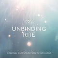 The Unbinding Rite — Removal and Sovereign Detachment