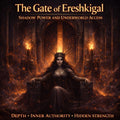 The Gate of Ereshkigal — Shadow Power and Underworld Access